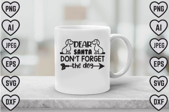 Dear Santa Don’t Forget the Dog