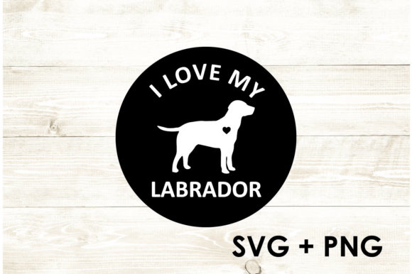 I Love My Lab - Labrador - I Love My Dog