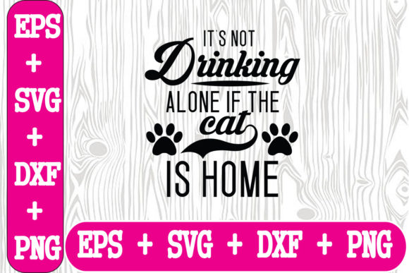It’s Not Drinking Alone If the Cat Is Ho