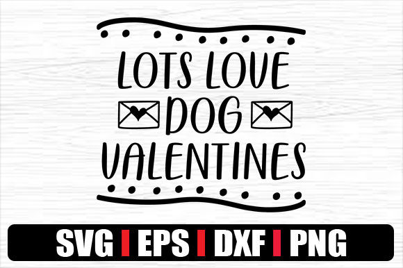 LOTS LOVE DOG VALENTINES