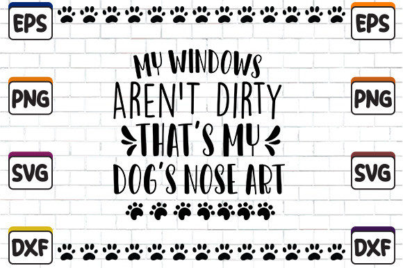 My Windows Aren’t Dirty—That’s My Dog