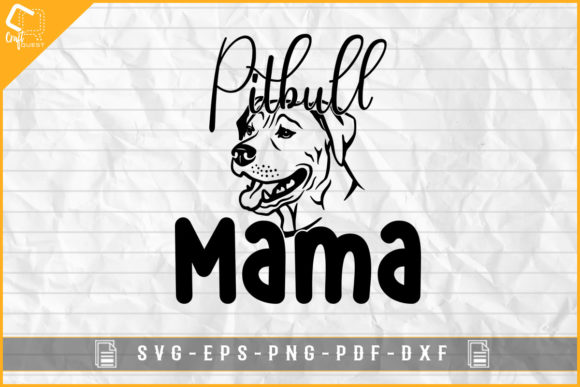 Pitbull Mama Pitbull Dog T-shirt Design