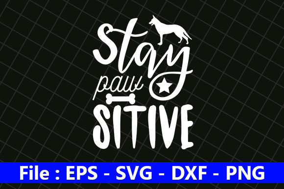 Stay Paw-sitive Design